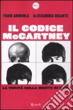 Codice McCartney. La verità sulla morte di Paul libro