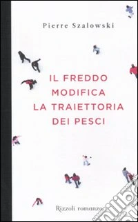 Il Freddo modifica la traiettoria dei pesci libro