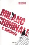 Milano criminale libro