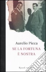 Se la fortuna è nostra libro