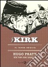 In terra nemica. Sgt. Kirk. Vol. 3 libro di Pratt Hugo Oesterheld Hèctor Germán