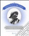 I messaggi di Madre Teresa. Le parole di carità e amore della missionaria di Calcutta libro di Sansonetti V. (cur.)