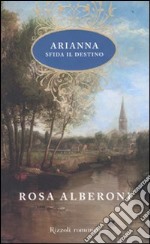 Arianna sfida il destino libro