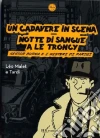 Un cadavere in scena-Notte di sangue a Le Troncy. Nestor Burma e i misteri di Parigi libro