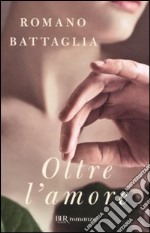 Oltre l'amore libro