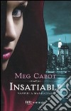 Insatiable. Vampiri a Manhattan libro di Cabot Meg