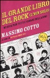 Il grande libro del rock (e non solo). Musica per tutti i giorni dell'anno libro