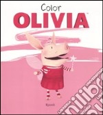 Color Olivia. Ediz. illustrata libro