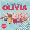 La piccola grande Olivia. Ediz. illustrata libro