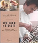 Croissant e biscotti. Ediz. illustrata libro