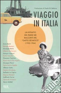 Viaggio in Italia. Un ritratto del paese nei racconti del «Gatto selvatico» (1955-1964) libro