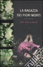 La ragazza dei fiori morti libro