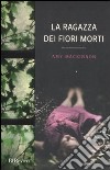 La ragazza dei fiori morti libro