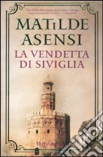 La vendetta di Siviglia libro