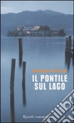 Il pontile sul lago libro