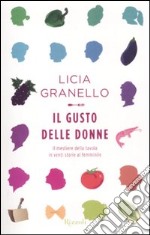 Il gusto delle donne. Il mestiere della tavola in venti storie al femminile libro