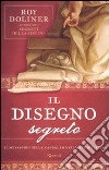 Il disegno segreto. Il messaggio della Kabbalah nell'arte d'Italia libro