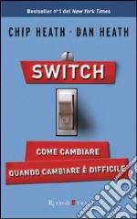 Switch on. Come cambiare quando cambiare è difficile