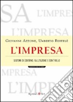 L'impresa. Sistemi di governo, valutazione e controllo libro