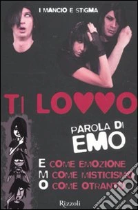 Ti lovvo. Parola di emo. E come emozione, M come misticismo, O come Ottranto libro