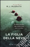 La figlia della neve libro