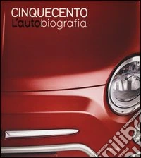 Cinquecento. L'autobiografia. Ediz. illustrata libro