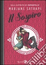 Il sospiro. Ediz. illustrata libro