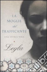 La moglie del trafficante. Una storia vera libro