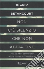 Non c'è silenzio che non abbia fine libro