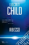 Abisso libro di Child Lincoln