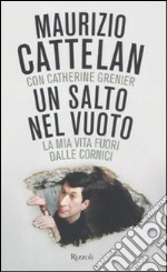 Un salto nel vuoto. La mia vita fuori dalle cornici libro