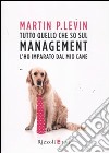 Tutto quello che so sul management l'ho imparato dal mio cane libro