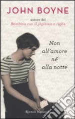 Non all'amore né alla notte libro