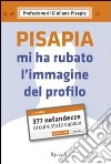 Pisapia mi ha rubato l'immagine del profilo. 377 nefandezze di cui è stato capace libro