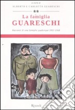 La famiglia Guareschi. Racconti di una famiglia qualunque 1953-1968. Vol. 2 libro