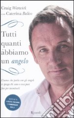 Tutti quanti abbiamo un angelo libro