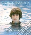 George Harrison. Living in the material world. Ediz. illustrata libro