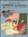 Il secolo del Corriere dei Piccoli. Un'antologia del più amato settimanale illustrato libro