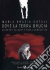 Maria Grazia Cutuli. Dove la terra brucia libro