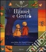 Hänsel e Gretel. Ediz. illustrata. Con CD Audio