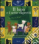 Il lupo e i sette capretti. Ediz. illustrata. Con CD Audio