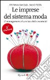 Le imprese del sistema moda. Il management al servizio della creatività libro