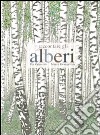 Raccontare gli alberi. Ediz. illustrata libro