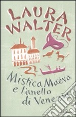 Mistica Maëva e l'anello di Venezia libro