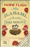 Miss Alabama e la casa dei sogni libro