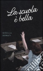 La scuola è bella libro