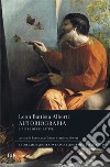 Autobiografia e altre opere latine. Testo latino a fronte libro