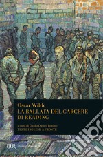 La ballata del carcere di Reading. Testo inglese a fronte libro