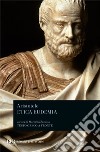 Etica eudemia. Testo greco a fronte libro di Aristotele Zanatta M. (cur.)