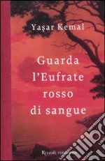 Guarda l'Eufrate rosso di sangue libro